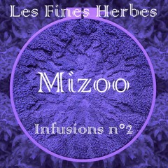 Infusion n°2 by Dj MIZOO