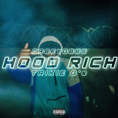 Casey Obbs ft Trikie G’s - Hood Rich.mp3