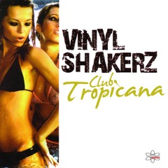 Club Tropicana (Vinylshakerz Screen Cut)
