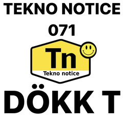 TEKNO NOTICE 071- DÖKK T