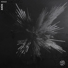 Premiere: Axon. - Emergent [Digital Structures]