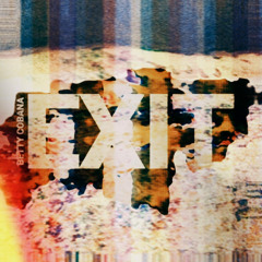 Betty Cobana - Exit