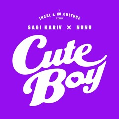 nunu - Cute Boy (INCAL & BRO RIDDIM SUCKS) [FREE DL]