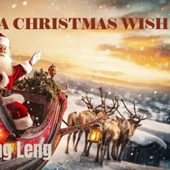 A Christmas Wish ! - By Wolfgang Leng (C)