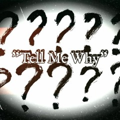 "Tell Me Why"(Prod By NatBeats)