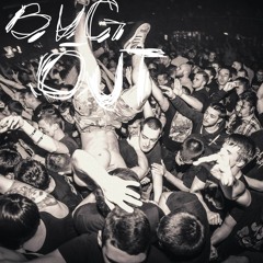 BUG OUT (ft.Vaulthunterrs)(Prod.auxgophr)