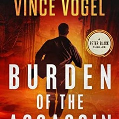 [View] PDF 💝 Burden of the Assassin (Peter Black Book 1) by  David Archer &  Vince V