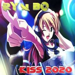 Ry N Bo - Kiss 2020 **free download**