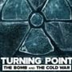 Turning Point: The Bomb and the Cold War; (1x1) Season 1 Episode 1  FULLEPISODE -3577