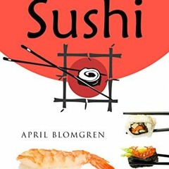 AudioBooks The Art of Sushi: How to Make Japanese Sushi and Other Delicious Japanese Dishes (Engli