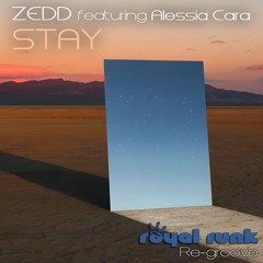 Zedd ft. Alessia Cara - Stay **PITCHED** (Royal Funk Re-groove) [FREE DOWNLOAD]