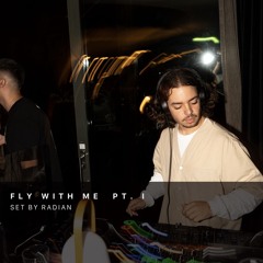 FLY WITH ME PT. I