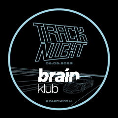 Tracknight #3 @Brain Klub