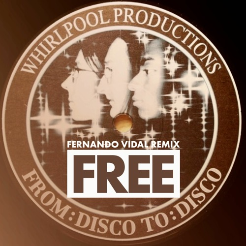 *FREE TRACK* Whirlpool Productions | From Disco 2 Disco (Fernando Vidal Edit)