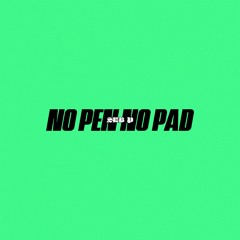 No Pen No Pad [Prod. by SEB P]