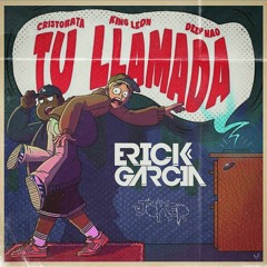 90 - King Leon & Cristorata - Tu Llamada 6 VRS [Erick García] Joker 2023