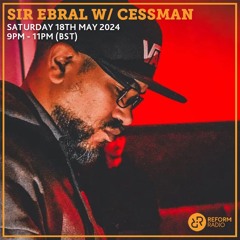 Reform Radio | Sir Ebral w/ Cessman | 18.5.24