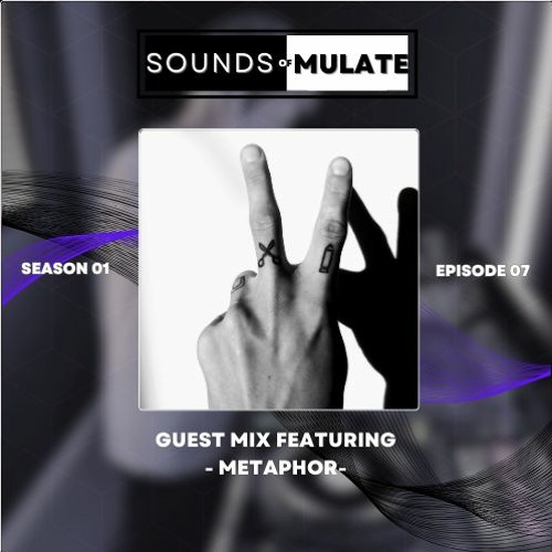Sounds Of Mulate EP.07 - Metaphor Guestmix