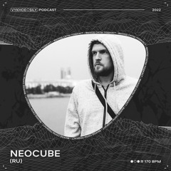 Vykhod Sily Podcast - Neocube Guest Mix (2)