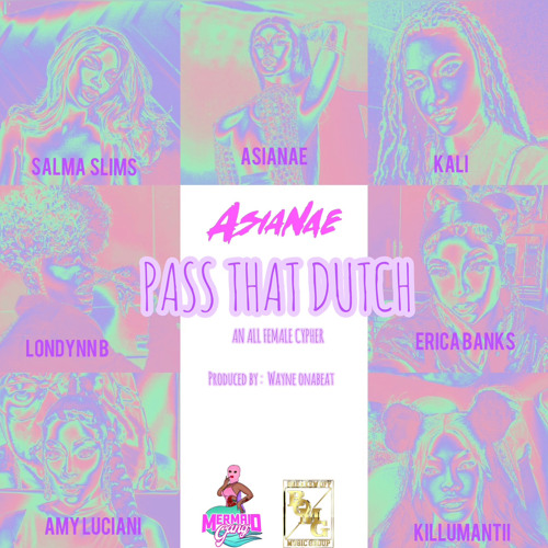 Asianae with Kali, Londynn B, Salma Sims, Amy Luciani, Erica Banks, and Killumanti- Pass that Dutch