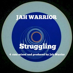 Jah Warrior - Struggling