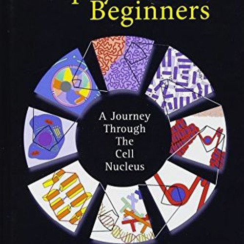 [VIEW] EBOOK EPUB KINDLE PDF Biophysics for Beginners: A Journey Through the Cell Nuc