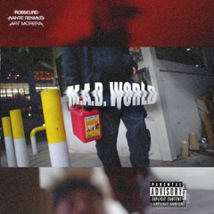 M.A.D. WORLD (ft. Nahte Renmus & Art Morera)