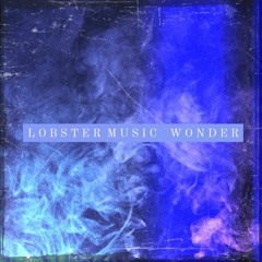 Lobster Music - Wonder