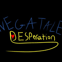 Negatale: Desperation - Refusal.. (Phase 1.5)