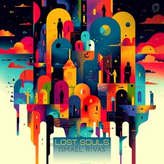 Ismael Rivas - Lost Souls EP - Asymmetric