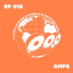 OOO RADIO: EP #015 - AMPS (Fan Ice Mix)