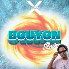 Kevin X - BOUYON MIX #1 🇩🇲 (RAW)
