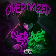 OVERDOZED (ft. LightWood)