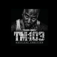 Young Jeezy - What I Do (Just Like That)(FAST) TM103