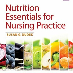 free EPUB 📧 Nutrition Essentials for Nursing Practice by  Susan Dudek [EPUB KINDLE P