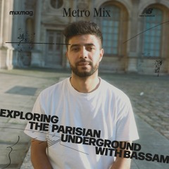 Metro Mix: Distrikt Paris (Bassam B2b Blanco B2b Escko)