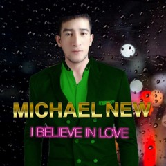 65da0a973a6d5-Michael New_-_I_believe_in_love_145_PM_2024-02-08_13_31 (1).wav