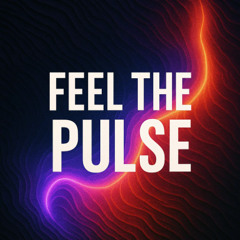 Feel the pulse