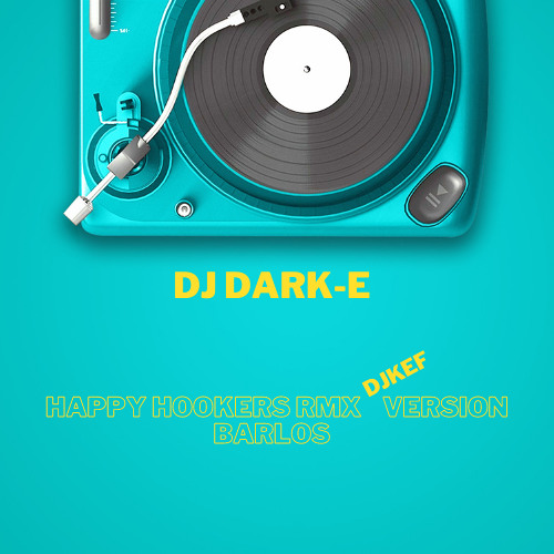 Happy Hookers rmx Djkef (version barlos)
