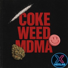 Coke,Weed,MDMA