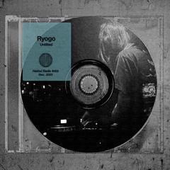 Radio #003 - Ryogo "untitled"