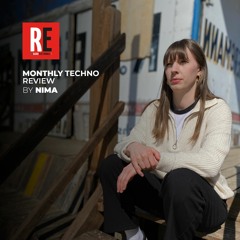 RE - MONTHLY TECHNO REVIEW EP 04 by NIMA