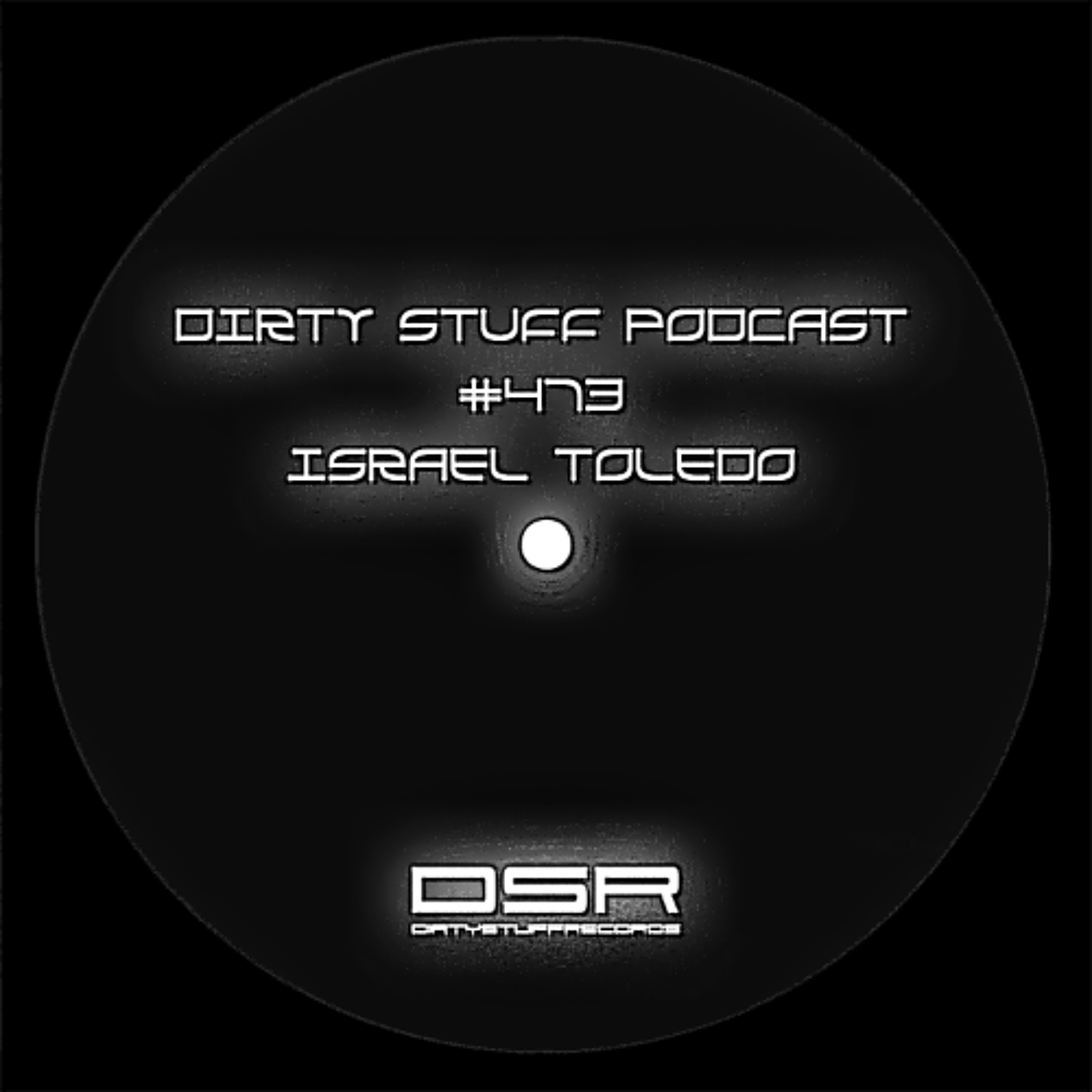 Dirty Stuff Podcast #473 | Israel Toledo | 08.07.2025 episode artwork