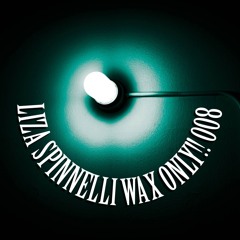 WAX ONLY!! 8- Liza Spinnelli
