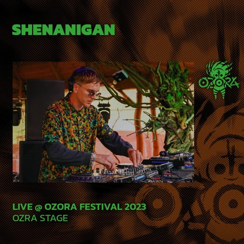 Shenanigan @ Ozora 2023 | Ozora Stage