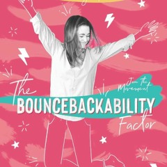book❤️[READ]✔️ The Bouncebackability Factor: End Burnout, Gain Resilience, and Change the
