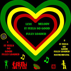 It Feels so Good (Fully Loaded) By Levi Melody