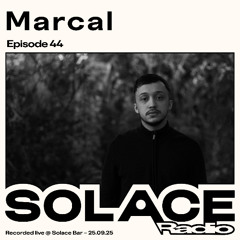Solace Radio Ep.44 | Marcal
