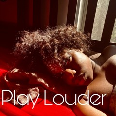 Play Louder (freestyle) Feat  Nextlvlmusic (original)