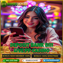 BAMBUHOKI88: Situs Bandar Live Casino PP Casino Deposit Bank BRI